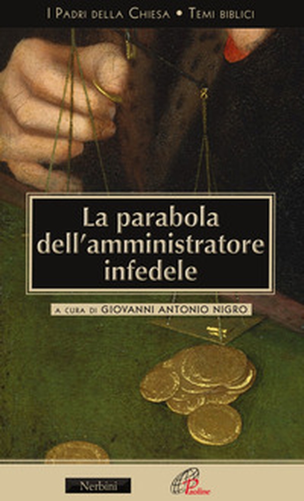 La parabola dell'amministratore infedele - Librerie.coop La parabola dell'amministratore infedele - Librerie.coop