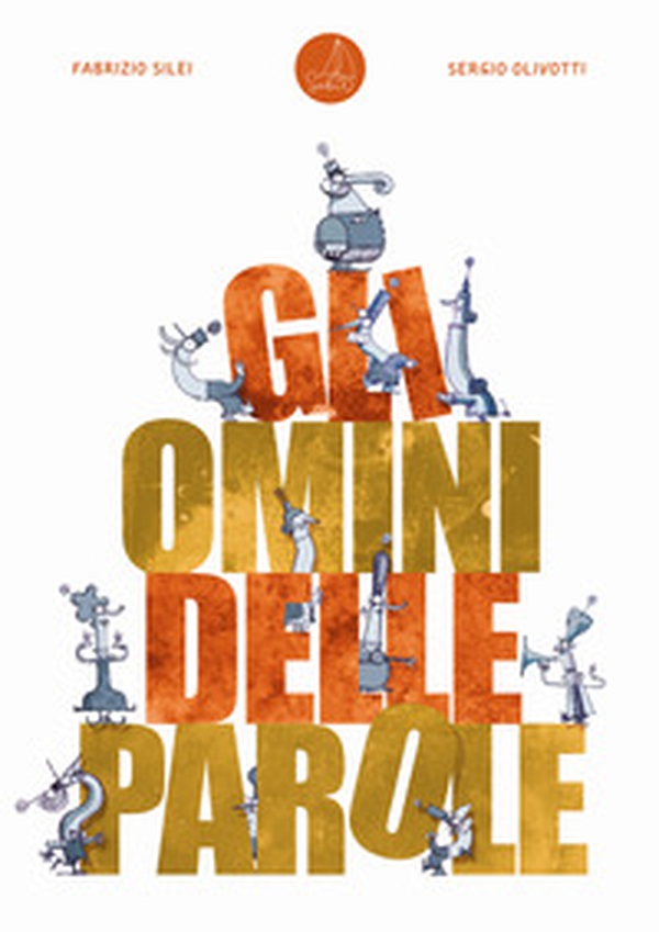 Gli omini delle parole - Librerie.coop Gli omini delle parole - Librerie.coop