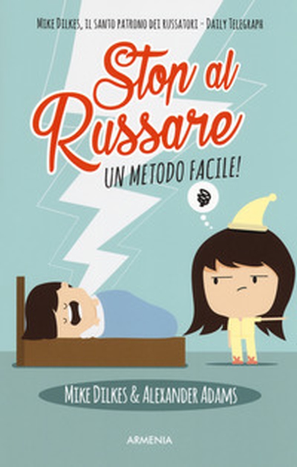 Stop al russare. Un metodo facile! - Librerie.coop Stop al russare. Un metodo facile! - Librerie.coop