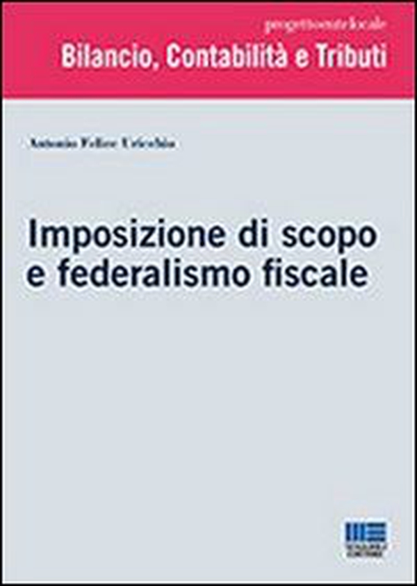 Imposizione di scopo e federalismo fiscale - Librerie.coop Imposizione di scopo e federalismo fiscale - Librerie.coop