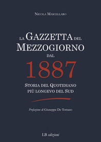 La Gazzetta del Mezzogiorno dal 1887. Storia del quotidiano più longevo del Sud - Librerie.coop