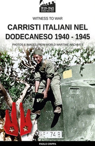 Carristi italiani nel Dodecaneso 1940-1945 - Librerie.coop