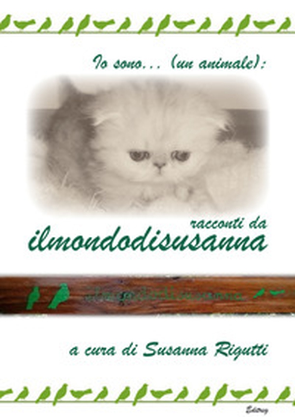 Io sono... (un animale): racconti da ilmondodisusanna - Librerie.coop Io sono... (un animale): racconti da ilmondodisusanna - Librerie.coop