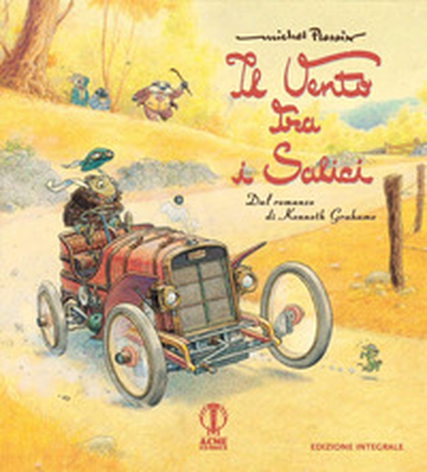 Il vento tra i salici dal romanzo di Kenneth Grahams - Librerie.coop Il vento tra i salici dal romanzo di Kenneth Grahams - Librerie.coop
