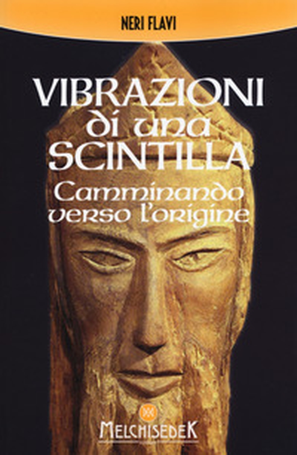 Vibrazioni di una scintilla. Camminando verso l'origine - Librerie.coop Vibrazioni di una scintilla. Camminando verso l'origine - Librerie.coop