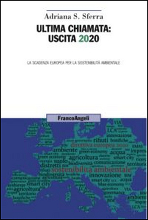 Ultima chiamata: uscita 2020. La scadenza europea per la sostenibilità ambientale - Librerie.coop Ultima chiamata: uscita 2020. La scadenza europea per la sostenibilità ambientale - Librerie.coop
