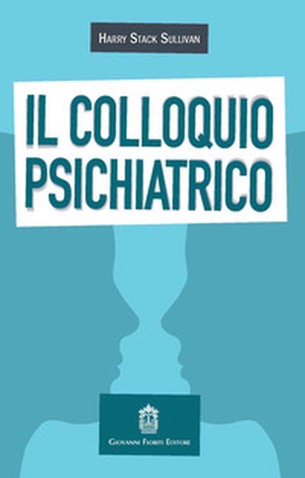 Il colloquio psichiatrico - Librerie.coop Il colloquio psichiatrico - Librerie.coop