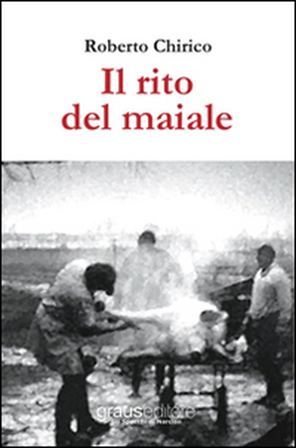 Il rito del maiale - Librerie.coop Il rito del maiale - Librerie.coop