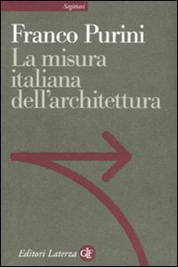 La misura italiana dell'architettura - Librerie.coop