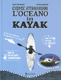 Come attraversare l'oceano in kayak - Librerie.coop
