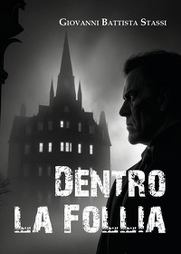 Dentro la follia - Librerie.coop Dentro la follia - Librerie.coop