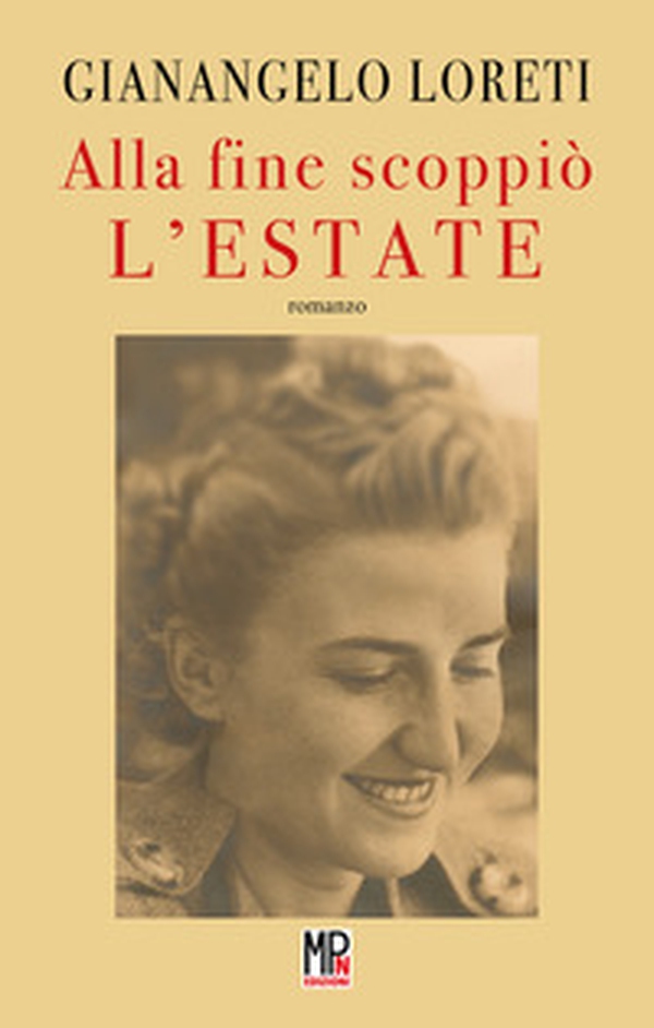 Alla fine scoppiò l'estate - Librerie.coop Alla fine scoppiò l'estate - Librerie.coop