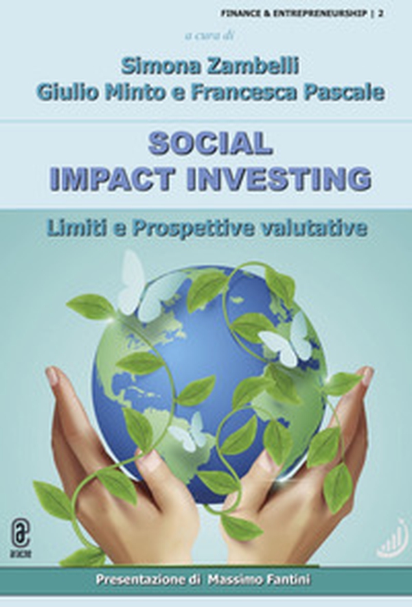 Social impact investing. Limiti e prospettive valutative - Librerie.coop Social impact investing. Limiti e prospettive valutative - Librerie.coop