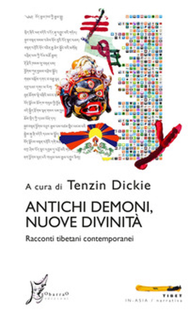 Antichi demoni, nuove divinità. Racconti tibetani contemporanei - Librerie.coop Antichi demoni, nuove divinità. Racconti tibetani contemporanei - Librerie.coop