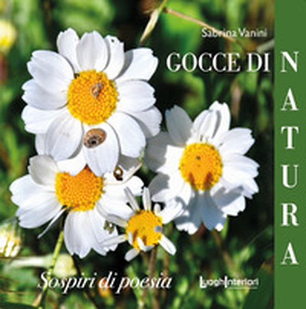 Gocce di natura, sospiri di poesia - Librerie.coop Gocce di natura, sospiri di poesia - Librerie.coop