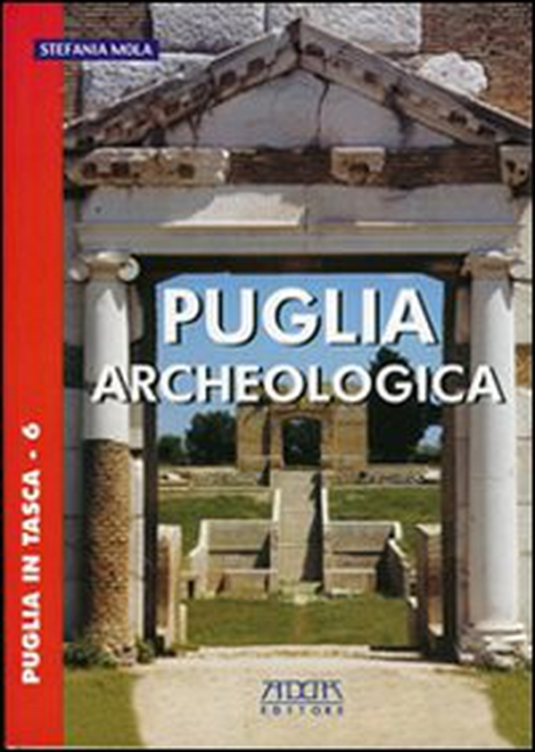 Puglia archeologica - Librerie.coop Puglia archeologica - Librerie.coop