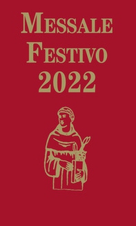 Messale Festivo 2022. Edizione per la famiglia antoniana - Librerie.coop