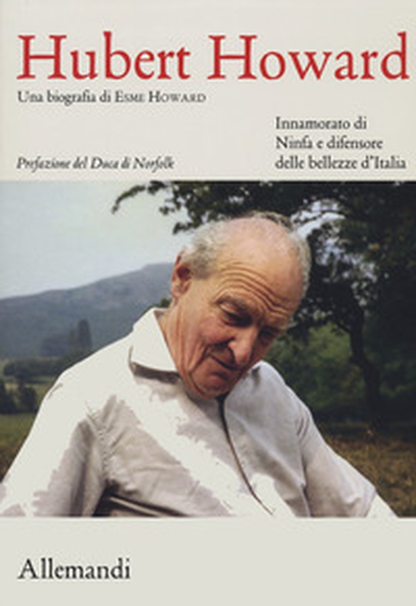Hubert Howard. Una biografia di Esme Howard - Librerie.coop Hubert Howard. Una biografia di Esme Howard - Librerie.coop