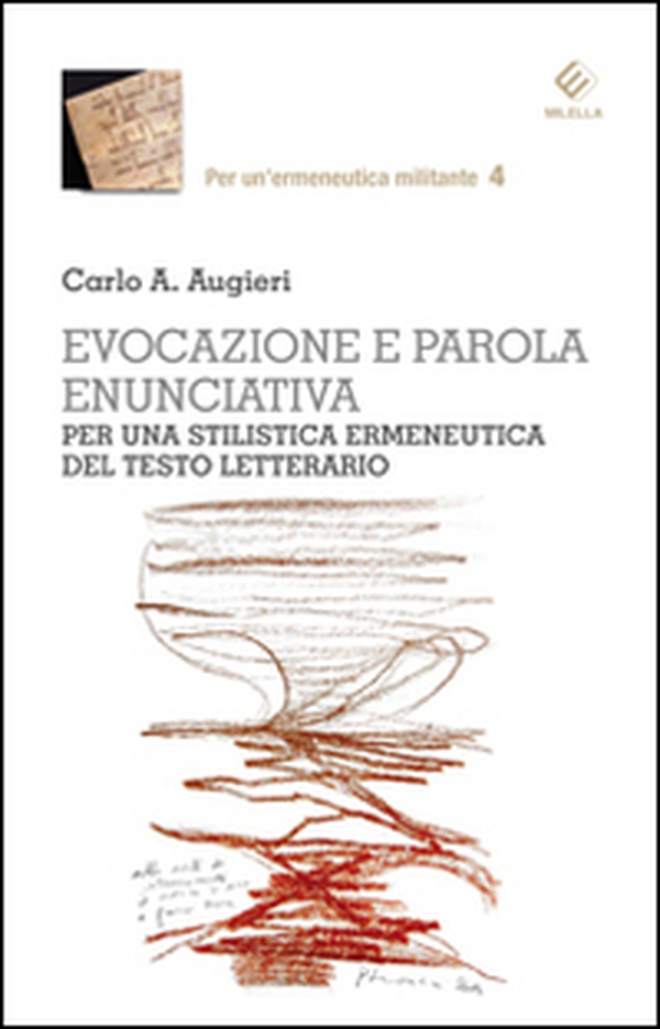 Evocazione e parola enunciativa. Per una stilistica ermeneutica del testo letterario - Librerie.coop Evocazione e parola enunciativa. Per una stilistica ermeneutica del testo letterario - Librerie.coop