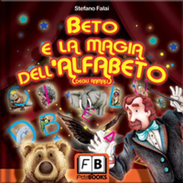 Beto e la magia dell'alfabeto - Librerie.coop Beto e la magia dell'alfabeto - Librerie.coop