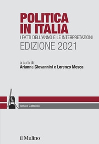 Politica in Italia. I fatti dell'anno e le interpretazioni. 2021 - Librerie.coop