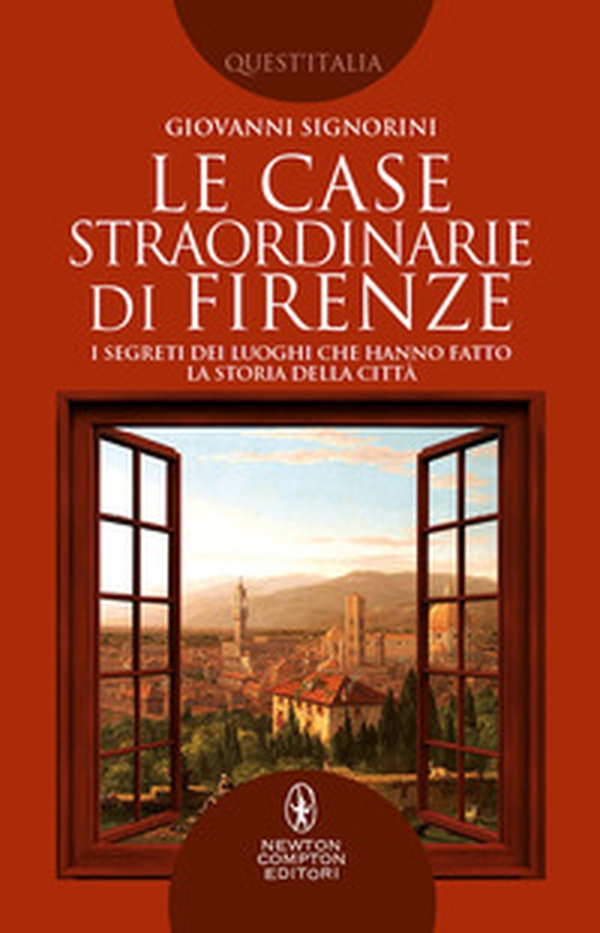 Le case straordinarie di Firenze. I segreti dei luoghi che hanno fatto la storia della città - Librerie.coop Le case straordinarie di Firenze. I segreti dei luoghi che hanno fatto la storia della città - Librerie.coop