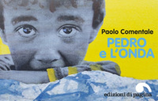 Pedro e l'onda - Librerie.coop Pedro e l'onda - Librerie.coop