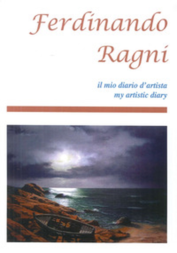 Ferdinando Righi. Il mio diario d'artista-My artistic diary - Librerie.coop Ferdinando Righi. Il mio diario d'artista-My artistic diary - Librerie.coop