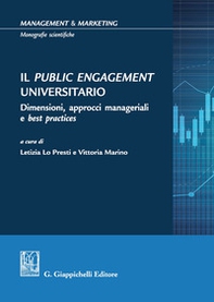 Il Public Engagement Universitario. Dimensioni, approcci manageriali e best practices - Librerie.coop
