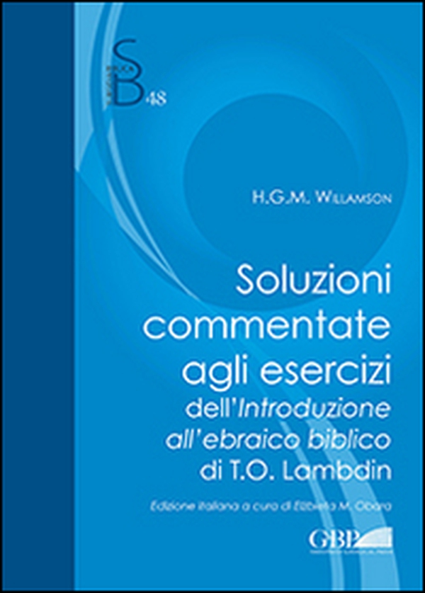 Soluzioni commentate agli esercizi dell'introduzione all'ebraico biblico di T.O. Lambdin - Librerie.coop Soluzioni commentate agli esercizi dell'introduzione all'ebraico biblico di T.O. Lambdin - Librerie.coop