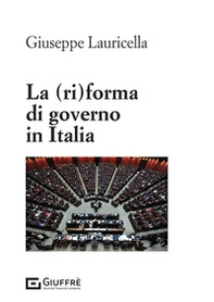La (ri)forma di governo in Italia - Librerie.coop