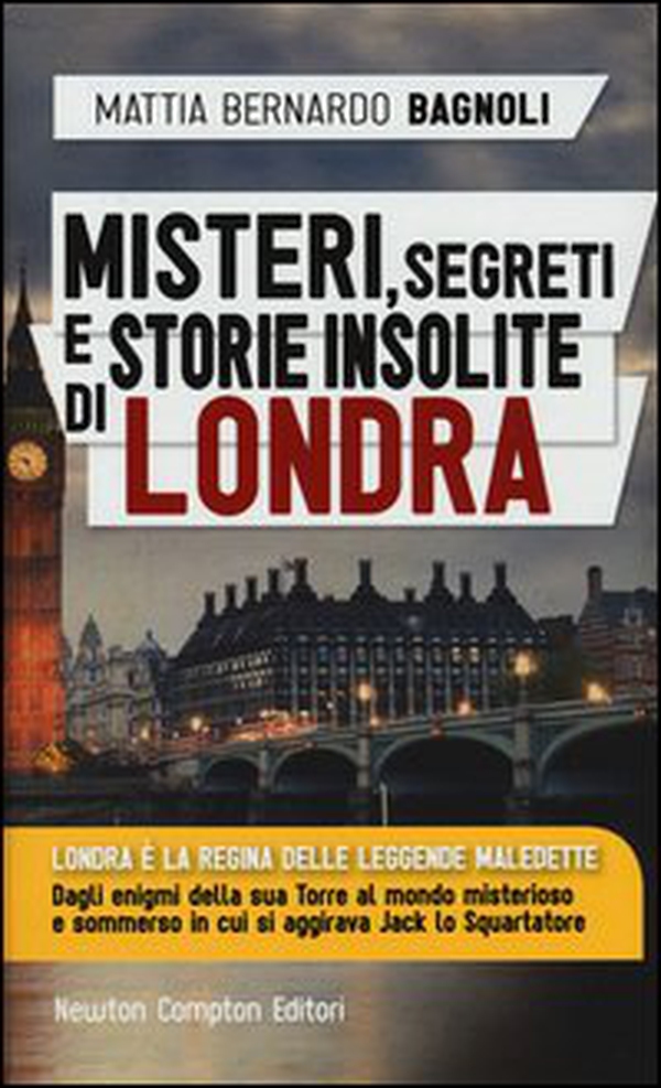 Misteri, segreti e storie insolite di Londra - Librerie.coop Misteri, segreti e storie insolite di Londra - Librerie.coop