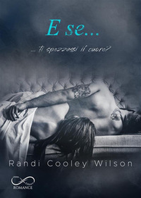 E se... ...ti spezzassi il cuore? - Librerie.coop E se... ...ti spezzassi il cuore? - Librerie.coop