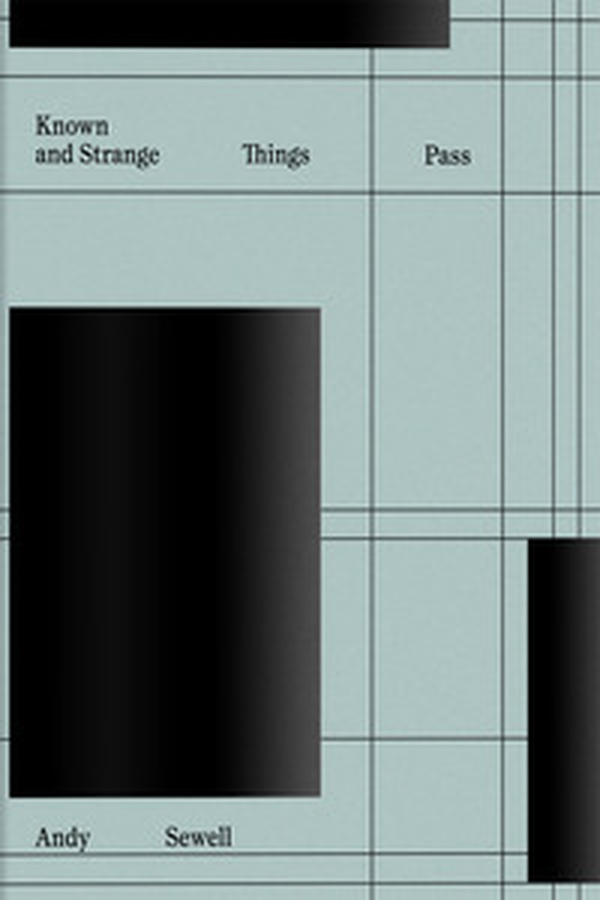 Known and strange things pass - Librerie.coop Known and strange things pass - Librerie.coop