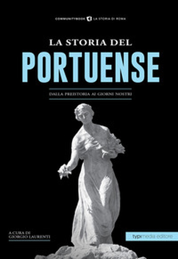 La storia di Portuense. Dalla preistoria ai giorni nostri - Librerie.coop La storia di Portuense. Dalla preistoria ai giorni nostri - Librerie.coop
