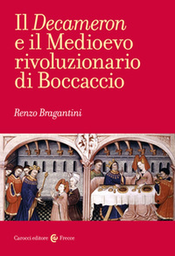 Il «Decameron» e il Medioevo rivoluzionario di Boccaccio - Librerie.coop Il «Decameron» e il Medioevo rivoluzionario di Boccaccio - Librerie.coop