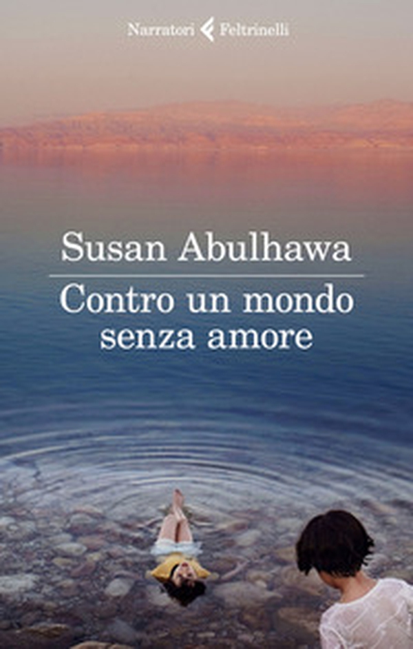 Contro un mondo senza amore - Librerie.coop Contro un mondo senza amore - Librerie.coop