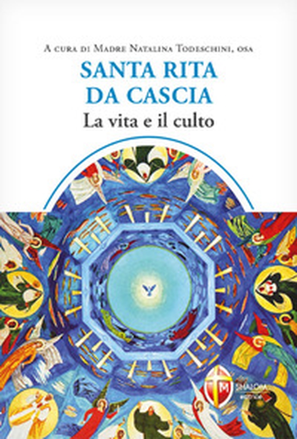 Santa Rita da Cascia. La vita e il culto - Librerie.coop Santa Rita da Cascia. La vita e il culto - Librerie.coop