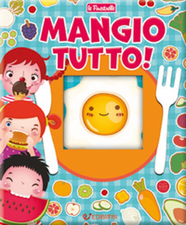 Mangio tutto! - Librerie.coop Mangio tutto! - Librerie.coop