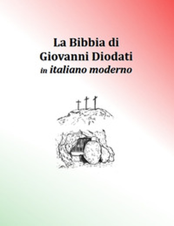 La Bibbia di Giovanni Diodati - Librerie.coop La Bibbia di Giovanni Diodati - Librerie.coop