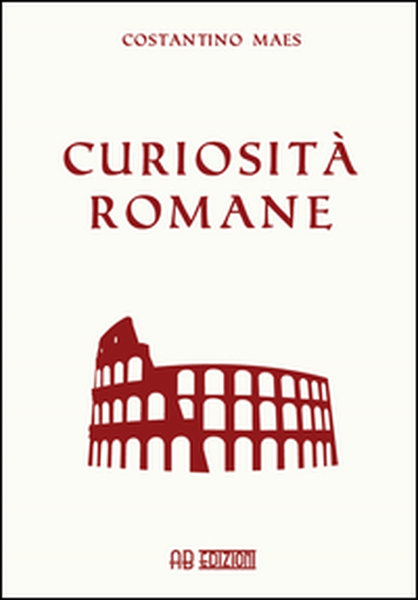 Curiosità romane - Librerie.coop Curiosità romane - Librerie.coop