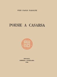 Poesie a Casarsa-Il primo libro di Pasolini - Librerie.coop
