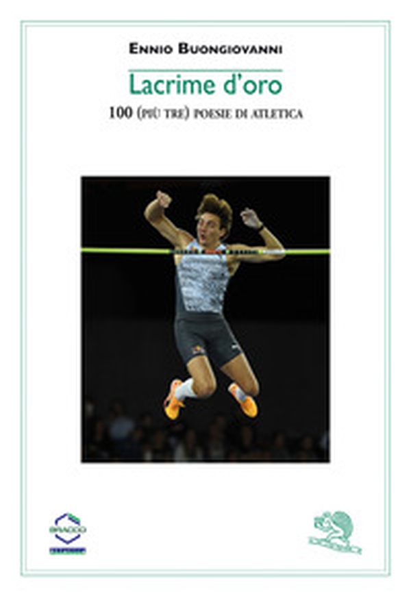 Lacrime d'oro. 100 (più tre) poesie di atletica - Librerie.coop Lacrime d'oro. 100 (più tre) poesie di atletica - Librerie.coop