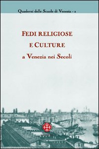 Fedi religiose e culture a Venezia nei Secoli - Librerie.coop