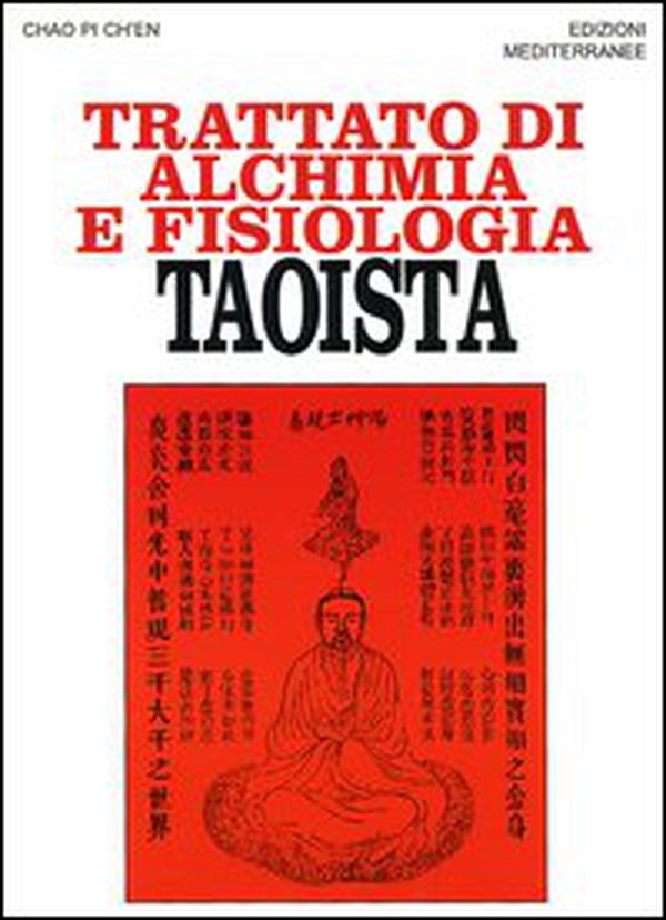 Trattato di alchimia e fisiologia taoista - Librerie.coop Trattato di alchimia e fisiologia taoista - Librerie.coop