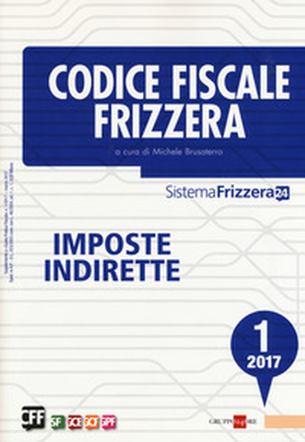 Codice fiscale Frizzera. Imposte indirette 2017 - Librerie.coop Codice fiscale Frizzera. Imposte indirette 2017 - Librerie.coop