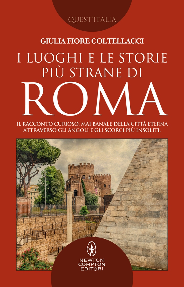 I luoghi e le storie più strane di Roma - Librerie.coop I luoghi e le storie più strane di Roma - Librerie.coop