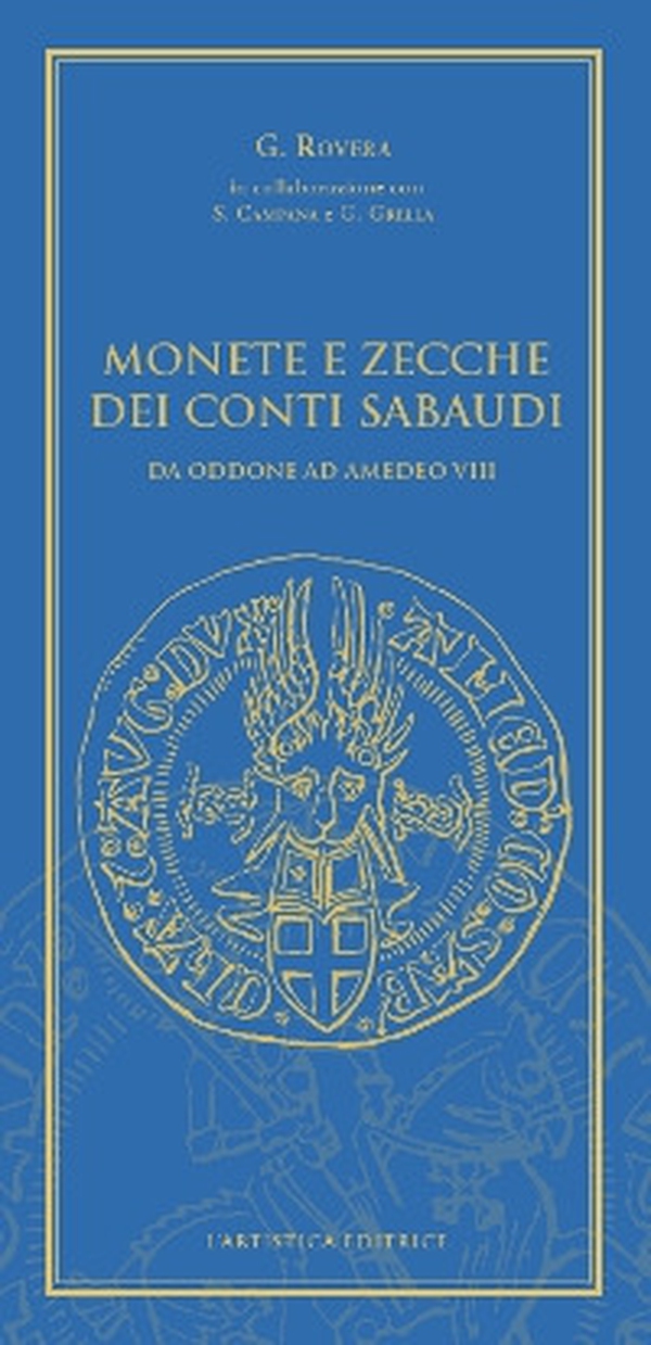 Monete e zecche dei conti sabaudi. Da Oddone ad Amedeo VIII - Librerie.coop Monete e zecche dei conti sabaudi. Da Oddone ad Amedeo VIII - Librerie.coop