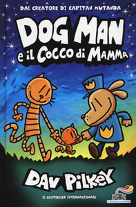 Dog Man e il cocco di mamma - Librerie.coop