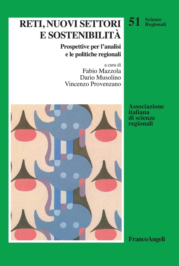 Reti, nuovi settori e sostenibilità. Prospettive per l'analisi e le politiche regionali - Librerie.coop Reti, nuovi settori e sostenibilità. Prospettive per l'analisi e le politiche regionali - Librerie.coop